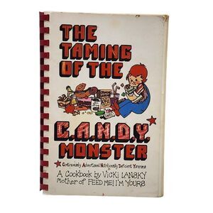 1978 The Taming of the Candy Monster Cookbook Kitchen First Print Vicki Lansky